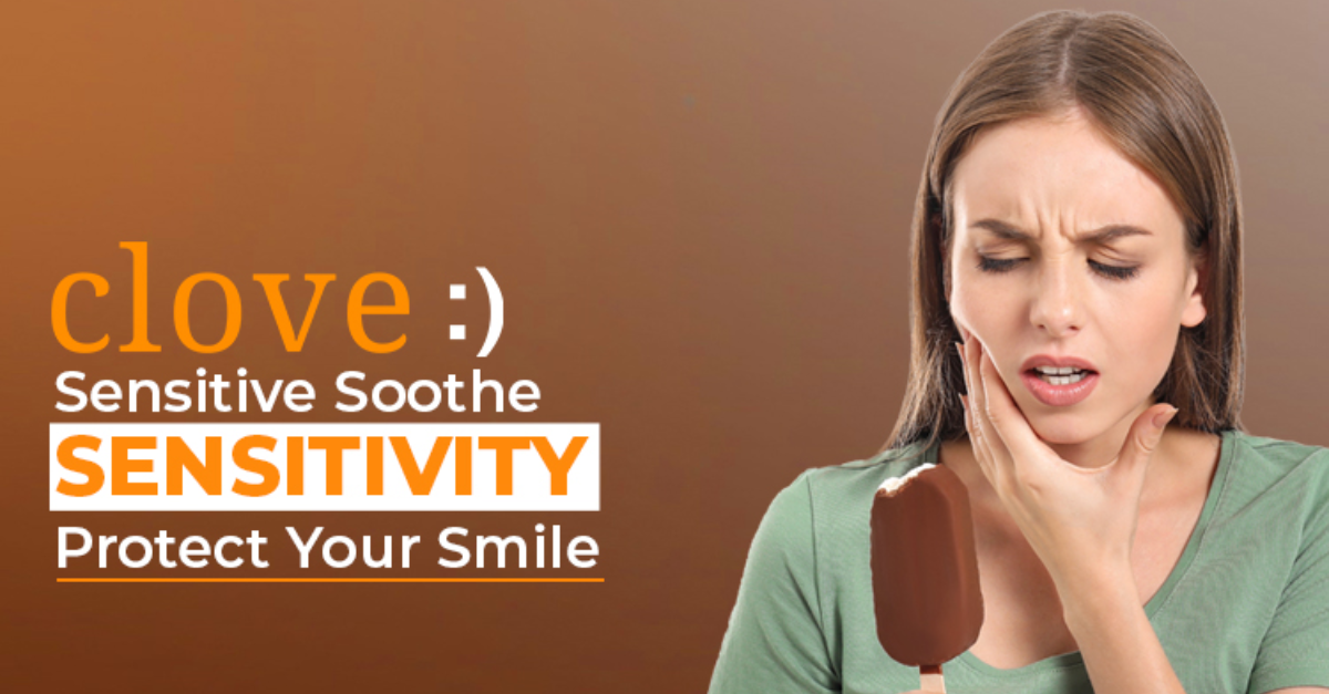 Clove Sensitive Toothpaste: Relief for Sensitive Teeth