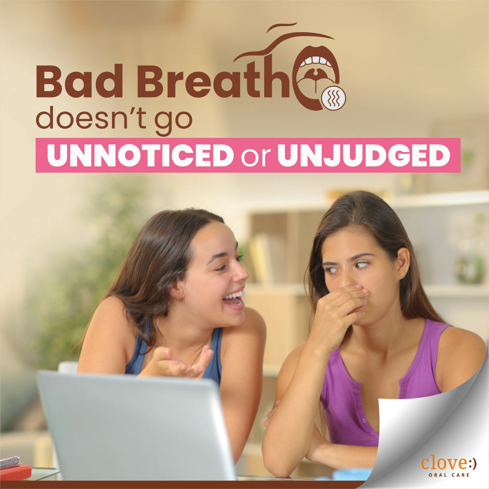 
                  
                    Ultimate toothpaste Bad Breath unnoticed or unjudged
                  
                